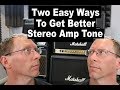 2 ways for better stereo guitar amp tones