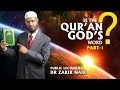 Is the Qur'an God's Word? by Dr Zakir Naik | Part-1