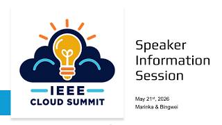 IEEE Cloud Summit 2026 Information Session 2026 05 21 11 28 EDT