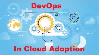 How does DevOps help accelerate Cloud Adoption?