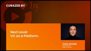 CURAZED BY: VC as a Platform with Viola Stadler Video