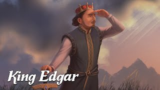King Edgar: The Peaceful (British Kings & Queens Explained)