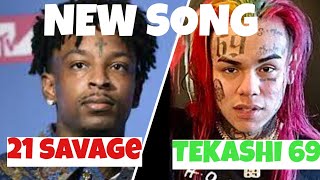 21 Savage Release a new song with Tekashi 69