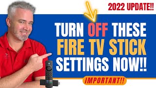 👉 FIRESTICK SETTINGS YOU NEED TO TURN OFF NOW!! 2022 UPDATE