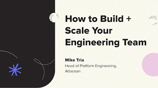 How to Build + Scale Your Engineering Team (Startup Grind Global 2022)