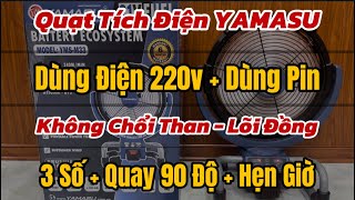 Quạt Tích Điện YAMASU Đột Phá Công Nghê Mới Nhất 2024 Quạt Không Chổi Than Vừa Pin Vừa Điện 220v