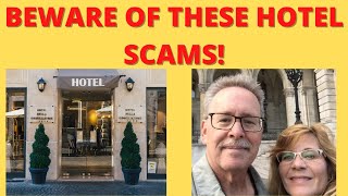 Beware of these Hotel Scams!