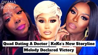 Quad Dating A Doctor | KeKe’s New Storyline Melody Declared Victory