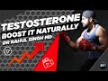 Boost Testosterone Naturally | Health and Fitness Tips | Dr Rahul Singh MD