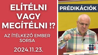 Elítélni vagy Megítélni ?!- az ítélkező ember sorsa