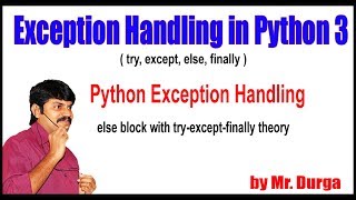 Python Tutorials || Python Exception Handling || else block with try except finally theory
