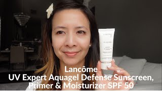 Lancôme UV Expert Aquagel Defense Sunscreen, Primer \u0026 Moisturizer SPF 50 Wear Test | Tiana Le