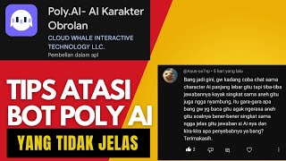 Cara mengatasi karakter ai yang gak nyambung kalau diajak ngobrol di aplikasi Poly AI | Poly AI