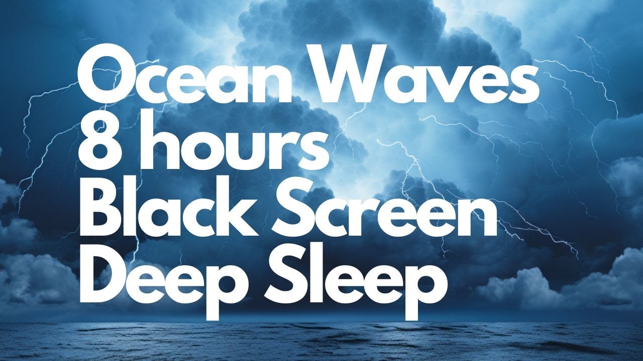 Ocean Waves Deep Sleep Sounds 8 Hours Black Screen Youtube
