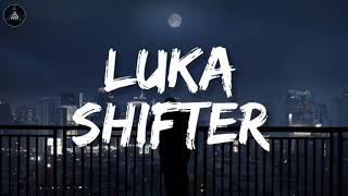 SHIFTER - LUKA (LIRIK)