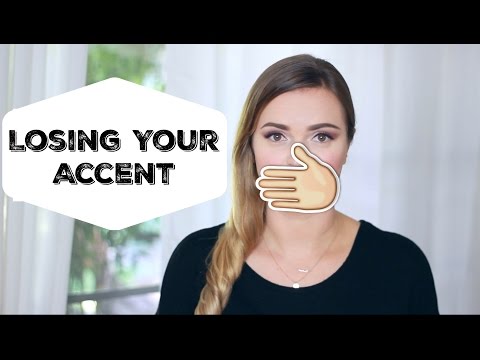 So You Want to Lose Your Accent So You Want to Lose Your Accent