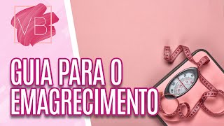 Conheça um guia comportamental para o emagrecimento - Você Bonita (29/06/2022)