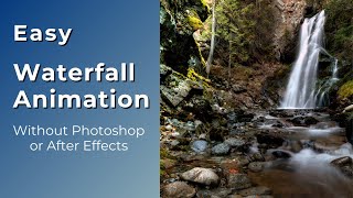 Easy Waterfall Animation without Photoshop or After Effects