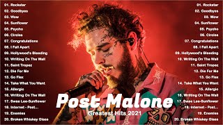 Post Malone Best Songs 2021 - Circles, Goodbyes, Wow, Saint-Tropez, Swae Lee-Sunflower