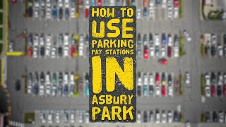 How to Use Parking Pay Stations in Asbury Park