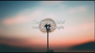 Hedau gai delei -cover by Kenlumyile lyrics video