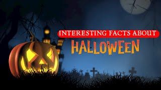 Interesting facts about Halloween #Halloween