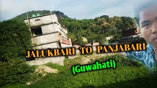 Jalukbari to Panjabari (Guwahati) // Beautiful View Guwahati !! // @Chintey_Ko147