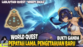 BUKTI GANDA -Full Guide World Quest "PEPATAH LAMA, PENGETAHUAN BARU" Genshin Impact v3.1