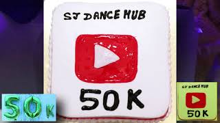 50000 Subscribers Celebration / 50K Special Video/Thankyou for your support and love❤️🙏/SJ Dance Hub