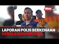 [SINAR LIVE]  Laporan polis berkenaan kesalahan PRK Kuala Kubu Baharu