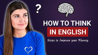 How To Think in English - No More Translating!