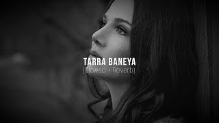 Taara Baneya | Slowed Reverb | Miel