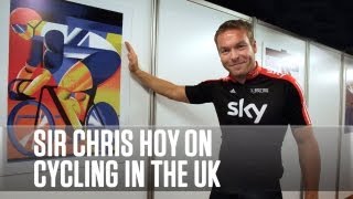 Sir Chris Hoy on cycling in the UK