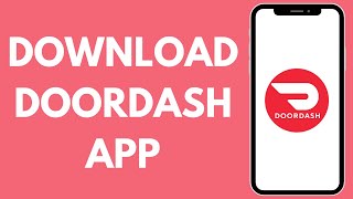 How To Download \u0026 Install DoorDash Dasher App? (2023)