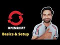 Openshift Tutorial - Basics & Setup