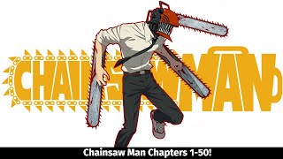 The Beginning Of Chainsaw Man Is Wacky \u0026 Depressing | Chainsaw Man Chapters 1-50