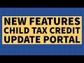 New Features in the Child Tax Credit Update Portal