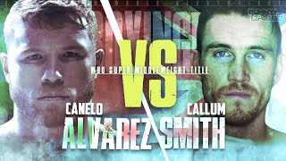 Saul Alvarez vs Callum Smith Promo