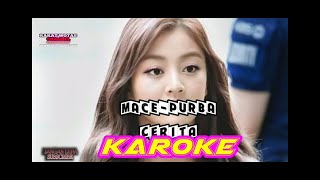 LAGU KARAOKE 🌲 CERITA 🌲 MACEPURBA