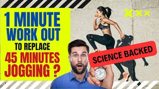 Science Proves 1 MINUTE exercise can replace 45 MINUTES JOGGING