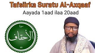 Tafsiirka Suratu Al-Axqaaf Ayadaha 1aad iyo 20aad