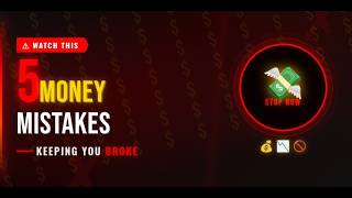 5 Money Mistakes That Keep You BROKE (Fix These Now!)
