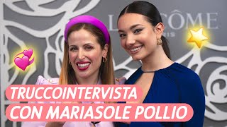 TRUCCOINTERVISTA 💫 CON MARIASOLE POLLIO