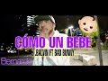 COMO UN BEBE -J BALVIN FT BAD BUNNY -CHOREOGRAPHY -B CARMONA