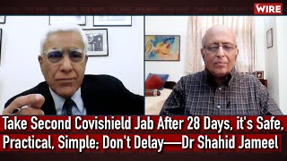 Take Second Covishield Jab After 28 Days, it's Safe, Practical, Simple; Don't Delay—Dr Shahid Jameel