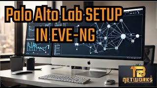 Palo Alto Lab setup using EVE-NG | #tbnetworks #tungabadranetworks