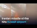 Iran strikes Gulf states, hitting Kuwait airport as ceasefire wobbles | DW News