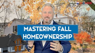 Mastering Fall Homeownership: Essential Tips for a Cozy and Stress-Free Season in Ottawa