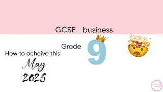 HOW TO GET A GRADE 9 IN GCSE BUSINESS (they dont tell you this in school!) For 2026 exams