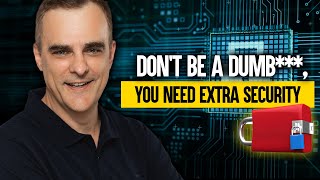 Dont Be A Dumbass You Need Extra Security